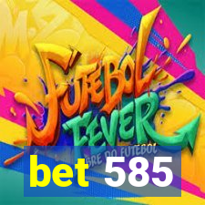 bet 585